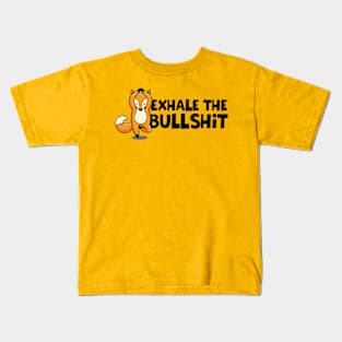 EXHALE THE BULLSHIT Kids T-Shirt